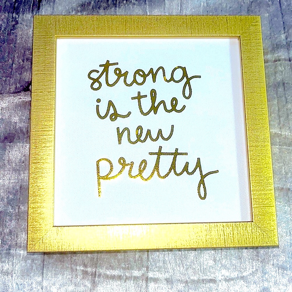 Gold “strong is the new pretty” Framed Picture. - Picture 7 of 9